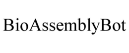 BIOASSEMBLYBOT trademark