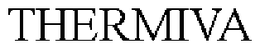 THERMIVA trademark