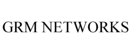 GRM NETWORKS trademark