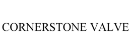CORNERSTONE VALVE trademark