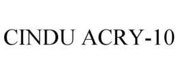 CINDU ACRY-10 trademark