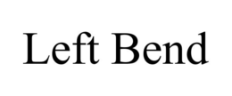 LEFT BEND trademark