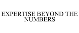 EXPERTISE BEYOND THE NUMBERS trademark