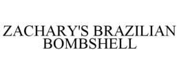 ZACHARY'S BRAZILIAN BOMBSHELL trademark