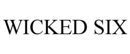 WICKED SIX trademark