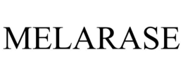 MELARASE trademark