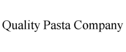 QUALITY PASTA COMPANY trademark