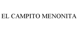 EL CAMPITO MENONITA trademark