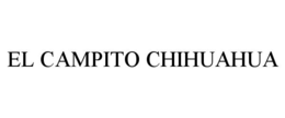EL CAMPITO CHIHUAHUA trademark