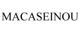 MACASEINOU trademark