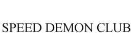 SPEED DEMON CLUB trademark