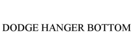DODGE HANGER BOTTOM trademark