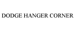DODGE HANGER CORNER trademark