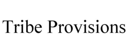 TRIBE PROVISIONS trademark