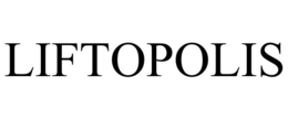 LIFTOPOLIS trademark