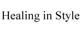 HEALING IN STYLE trademark