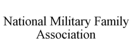 NATIONAL MILITARY FAMILY ASSOCIATION trademark