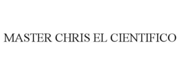 MASTER CHRIS EL CIENTIFICO trademark