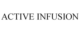 ACTIVE INFUSION trademark