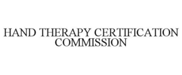 HAND THERAPY CERTIFICATION COMMISSION trademark