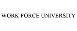 WORK FORCE UNIVERSITY trademark