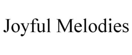JOYFUL MELODIES trademark