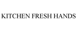 KITCHEN FRESH HANDS trademark