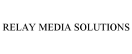 RELAY MEDIA SOLUTIONS trademark