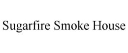 SUGARFIRE SMOKE HOUSE trademark