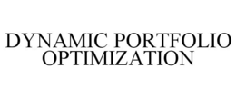 DYNAMIC PORTFOLIO OPTIMIZATION trademark