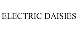 ELECTRIC DAISIES trademark
