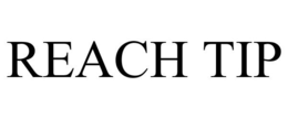 REACH TIP trademark