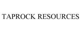 TAPROCK RESOURCES trademark