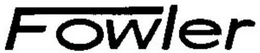 FOWLER trademark