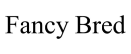 FANCY BRED trademark