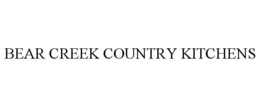 BEAR CREEK COUNTRY KITCHENS trademark