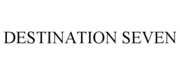 DESTINATION SEVEN trademark