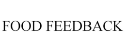 FOOD FEEDBACK trademark