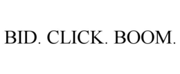 BID. CLICK. BOOM. trademark
