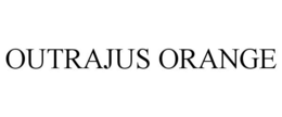 OUTRAJUS ORANGE trademark