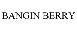BANGIN BERRY trademark