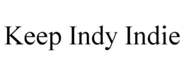 KEEP INDY INDIE trademark