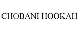 CHOBANI HOOKAH trademark