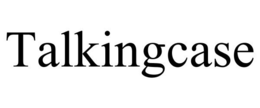 TALKINGCASE trademark