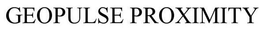 GEOPULSE PROXIMITY trademark