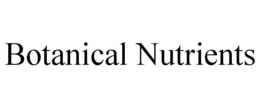 BOTANICAL NUTRIENTS trademark