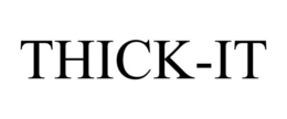 THICK-IT trademark