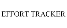EFFORT TRACKER trademark