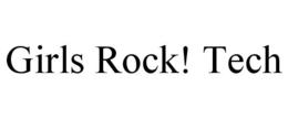 GIRLS ROCK! TECH trademark