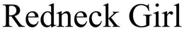 REDNECK GIRL trademark